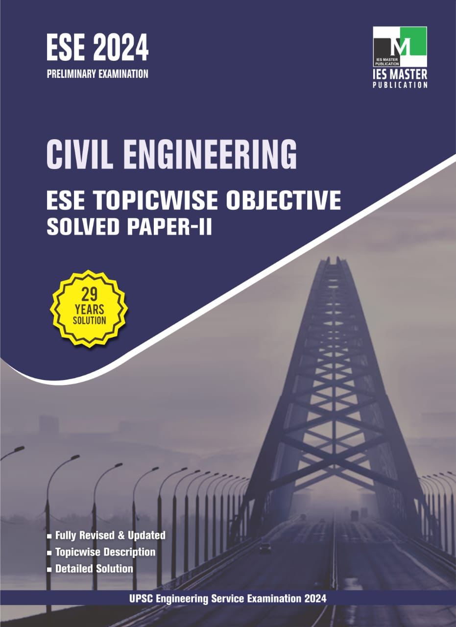 Ese-2024, Civil Engieering Ese Topicwise Objective Solved Paper-2